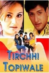 Tirchhi Topiwale, Inder Kumar, Chunky Pandey, Monica Bedi, 1998
