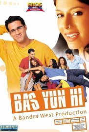 Bas Yun Hi, Nandita Das, Purab Kohli, Sameer Malhotra, Sandhya Shetty, 2003