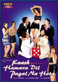 Kaash… Hamara Dil Pagal Na Hota, Mukesh Ahuja, Chetan Aneja Nigel Borade, 2003