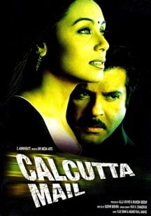 Calcutta Mail, Anil Kapoor, Rani Mukerji, Manisha Koirala, 2003