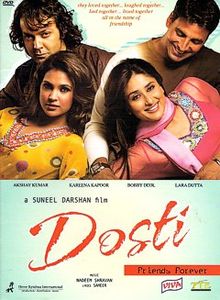 Dosti: Friends Forever, Akshay Kumar, Bobby Deol, Lara Dutta, Kareena Kapoor, Juhi Chawla, 2005