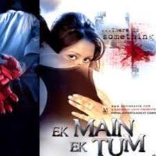 Ek Main Ek Tum,   Rana Jung Bahadur, Kiran Bhatia, Chahat Khanna  , 2006