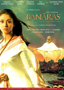 Banaras: A Mystic Love Story, Urmila Matondkar, Dimple Kapadia, Ashmit Patel, Naseeruddin Shah, Raj Babbar, 2006