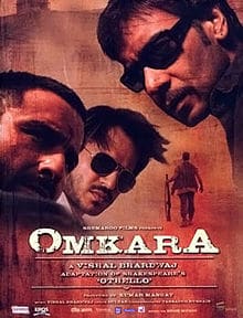 Omkara, Ajay Devgan, Kareena Kapoor, Saif Ali Khan, Vivek Oberoi, Konkona Sen Sharma, Bipasha Basu, Naseeruddin Shah, 2006