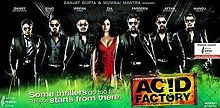Acid Factory, Dia Mirza, Fardeen Khan, Irrfan Khan, Manoj Bajpai, Dino Morea, Aftab Shivdasani, Danny Denzongpa, Gulshan Grover, 2009