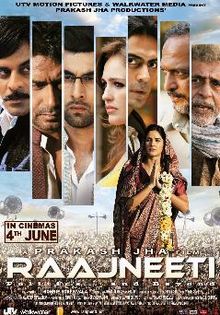 Raajneeti, Ajay Devgan, Ranbir Kapoor, Arjun Rampal, Nana Patekar, Katrina Kaif, Manoj Bajpai, Naseeruddin Shah, Sarah Thompson, 2010