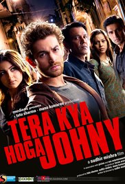 Tera Kya Hoga Johnny, Neil Nitin Mukesh, Soha Ali Khan, Kay Kay Menon, Shahana Goswami, 2010