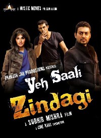 Yeh Saali Zindagi, Arunoday Singh, Chitrangada Singh, Irrfan Khan , 2011