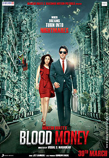 Blood Money, Kunal Khemu, Amrita Puri , 2012