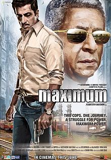 Maximum, Sonu Sood, Naseeruddin Shah, Neha Dhupia, Vinay Pathak , 2012