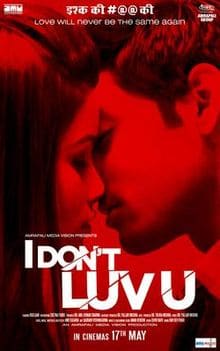 I Dont Luv U, Ruslaan Mumtaz, Chetna Pande , 2013
